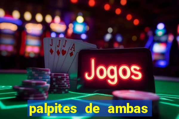 palpites de ambas marcam para hoje