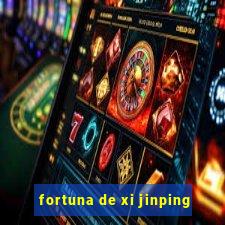 fortuna de xi jinping
