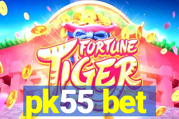 pk55 bet
