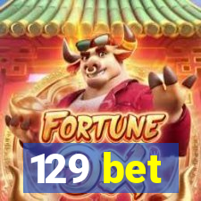 129 bet