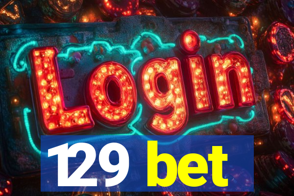 129 bet