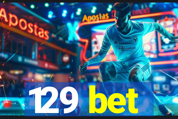 129 bet