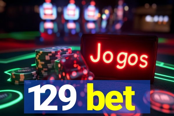 129 bet