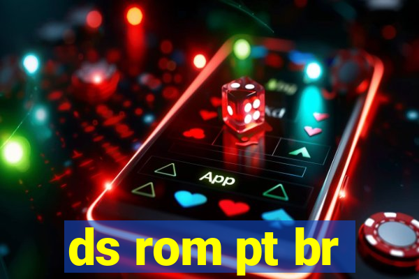 ds rom pt br