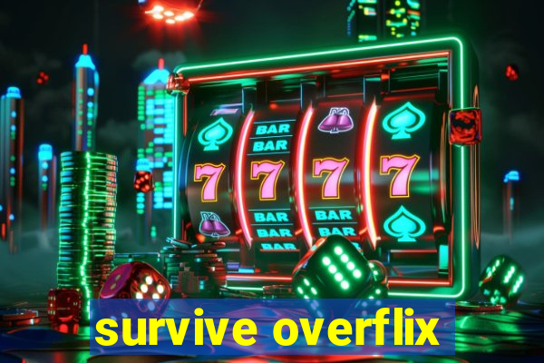 survive overflix