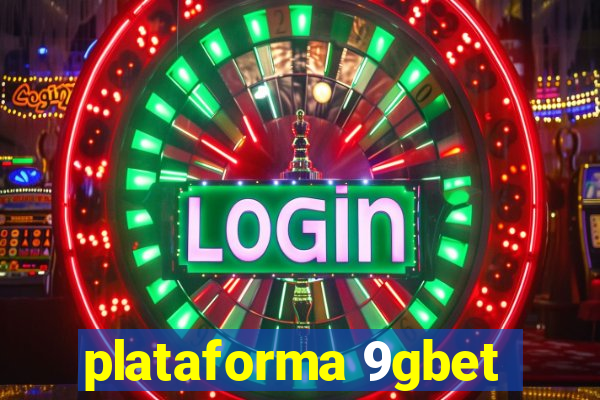 plataforma 9gbet