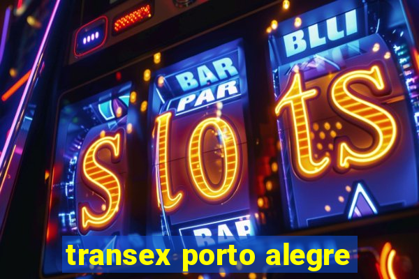 transex porto alegre