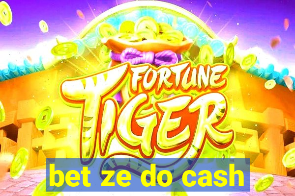bet ze do cash