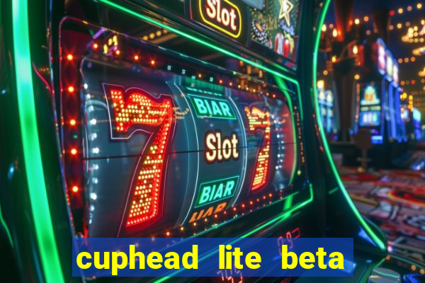 cuphead lite beta 8.1 download