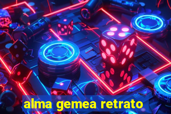 alma gemea retrato