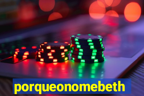 porqueonomebeth