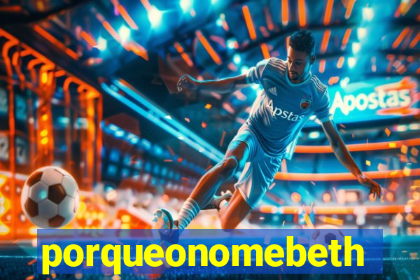porqueonomebeth
