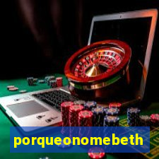 porqueonomebeth