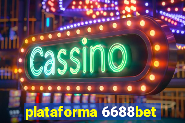 plataforma 6688bet