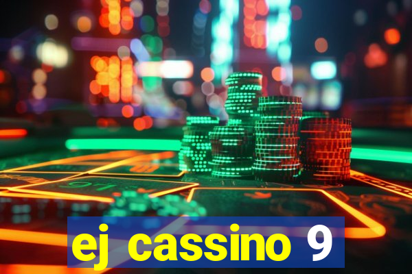 ej cassino 9