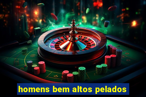 homens bem altos pelados