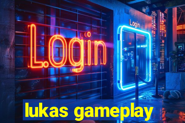 lukas gameplay
