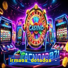 irmaos dotados - roleta russa