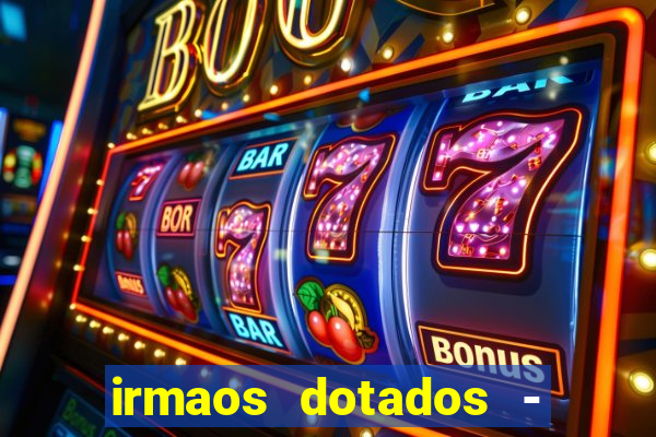 irmaos dotados - roleta russa