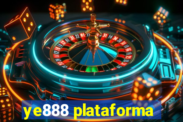 ye888 plataforma