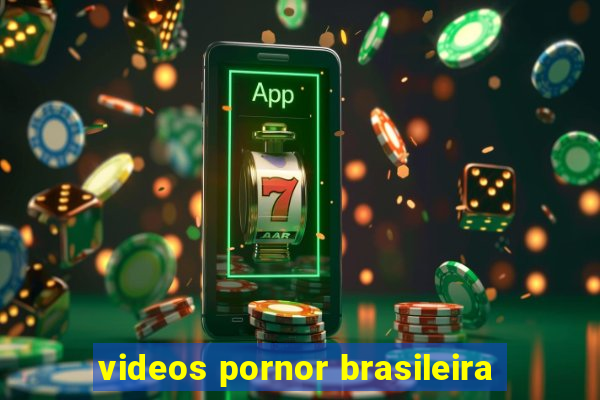 videos pornor brasileira