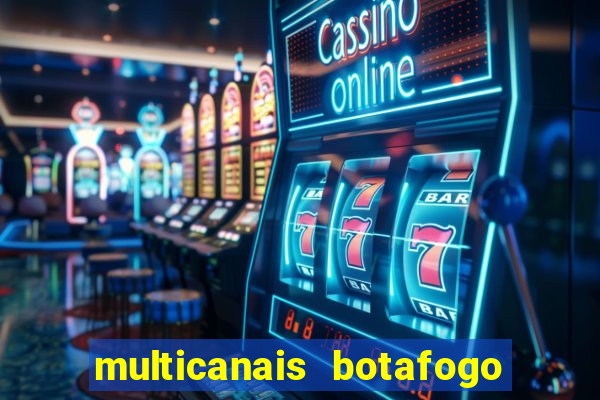 multicanais botafogo x vitoria