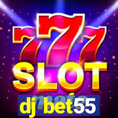 dj bet55