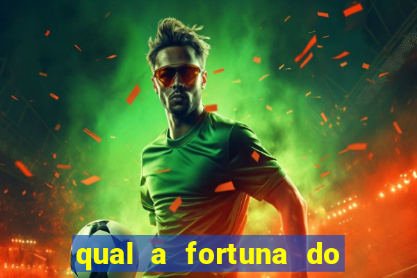 qual a fortuna do raul gil