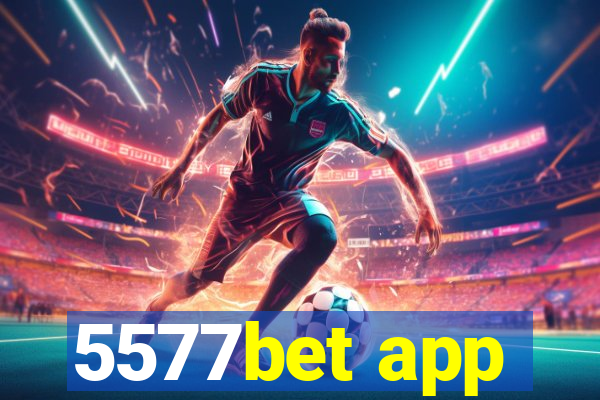 5577bet app