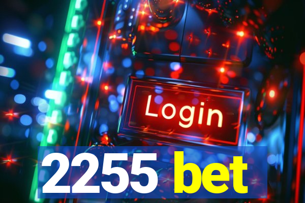 2255 bet