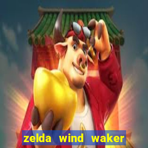 zelda wind waker rom pt-br