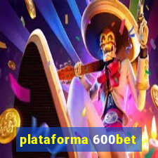 plataforma 600bet