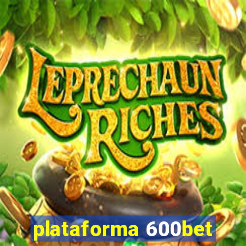plataforma 600bet