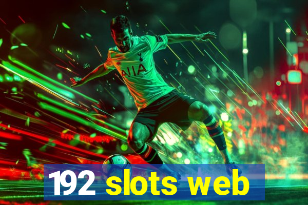192 slots web