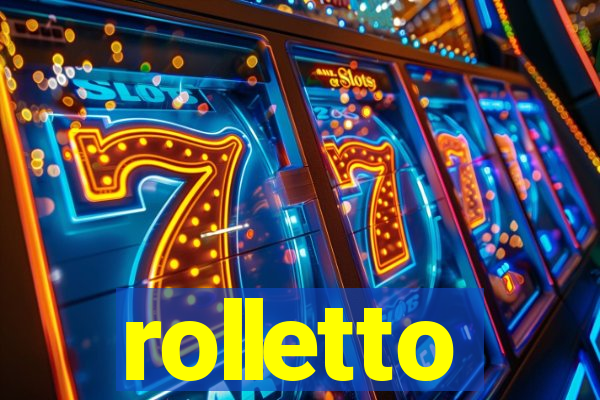 rolletto