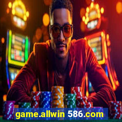 game.allwin 586.com