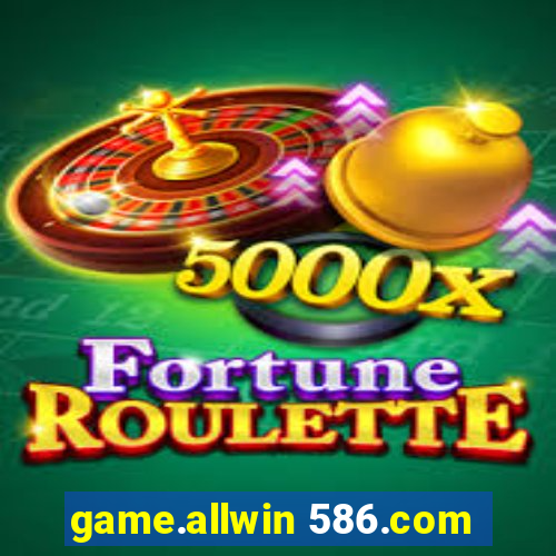 game.allwin 586.com