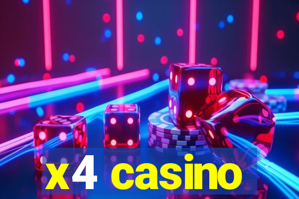 x4 casino
