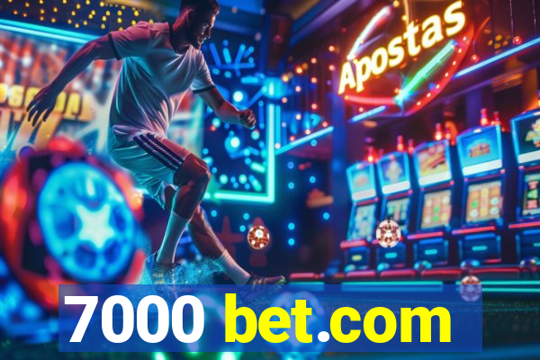 7000 bet.com