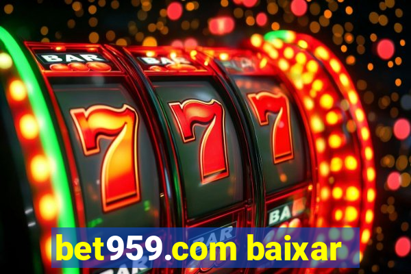 bet959.com baixar