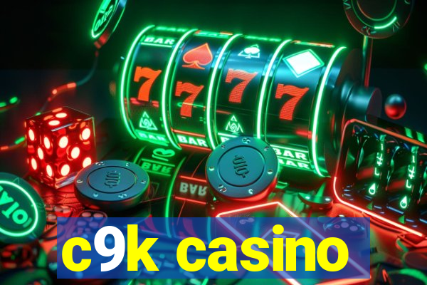 c9k casino