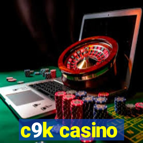c9k casino