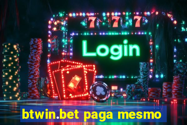 btwin.bet paga mesmo