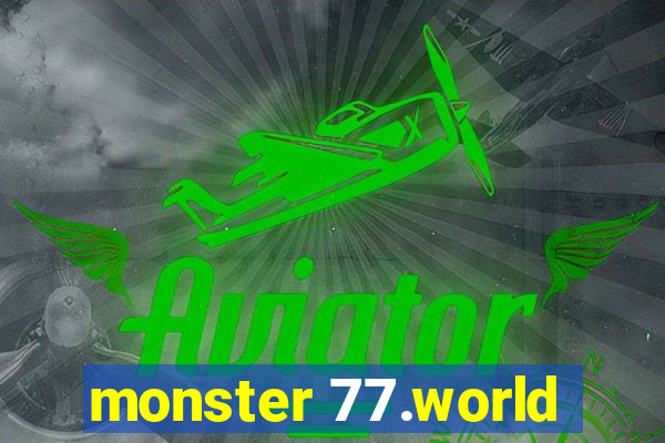 monster 77.world