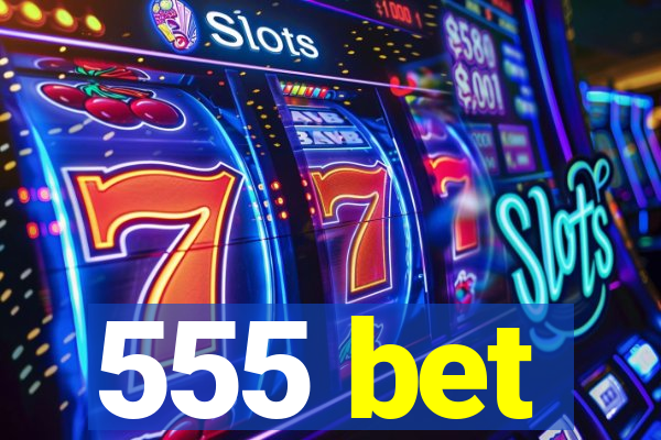 555 bet