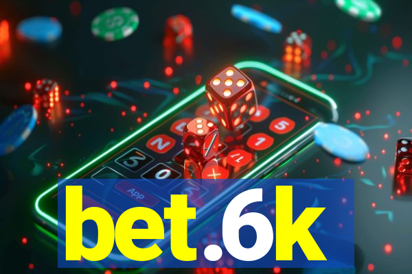 bet.6k