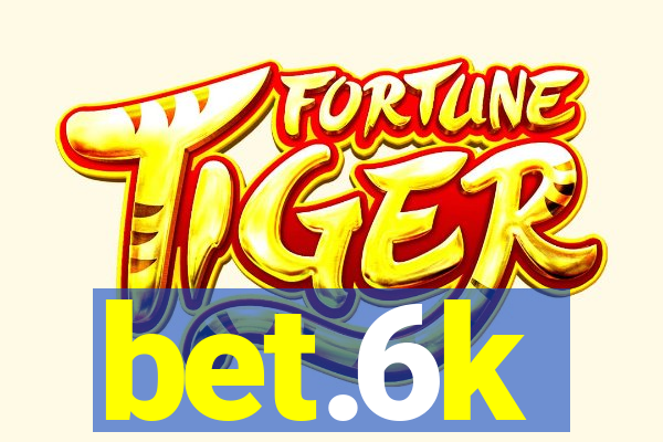bet.6k
