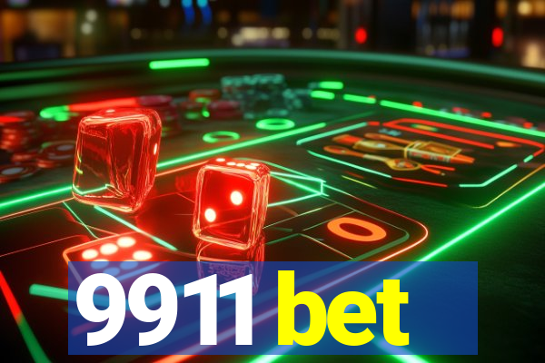 9911 bet