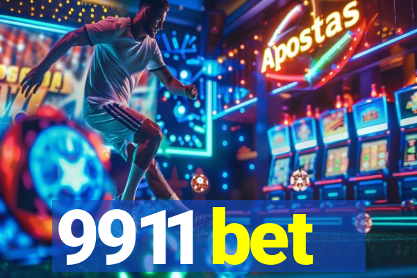9911 bet