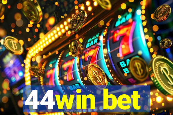 44win bet
